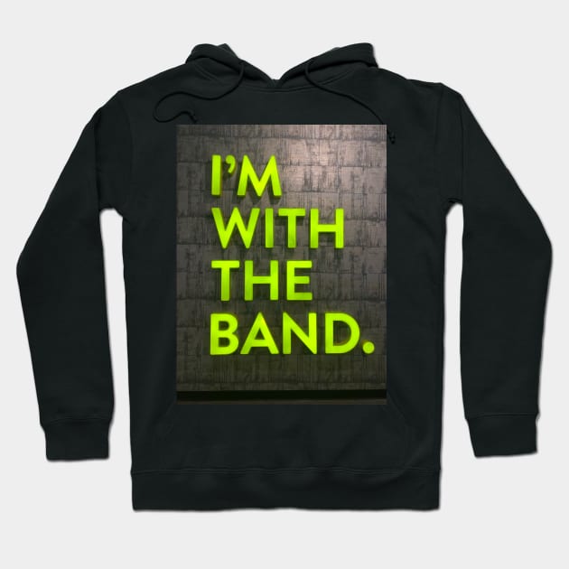 I’m with the band Hoodie by asiddesign